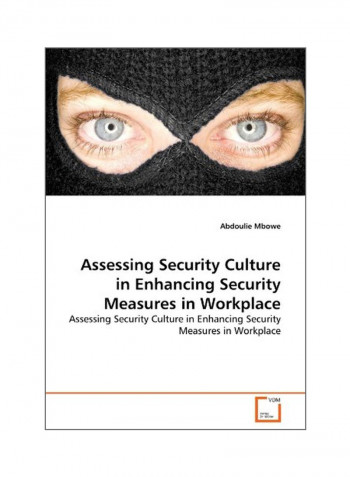 Assessing Security Culture In Enhancing Security Measures In Workplace Paperback