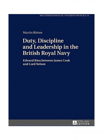 Duty, Discipline And Leadership In The British Royal Navy Hardcover