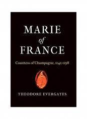 Marie Of France : Countess Of Champagne, 1145-1198 Hardcover