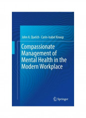 Compassionate Management Of Mental Health In The Modern Workplace Hardcover English by John A. Quelch - 26 Sep 2018 reviews Compassionate Management Of Mental Health In The Modern Workplace Hardcover English by John A. Quelch - 26 Sep 2018