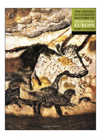 The Oxford Illustrated History Of Prehistoric Europe Paperback