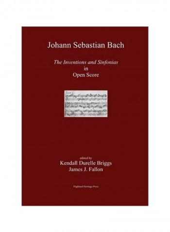 Johann Sebastian Bach The Inventions And Sinfonias In Open Score Paperback English by Kendall Durelle Briggs - 2/Aug/13