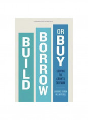 Build, Borrow, Or Buy: Solving The Growth Dilemma Hardcover English by Laurence Capron - 13/Jul/15