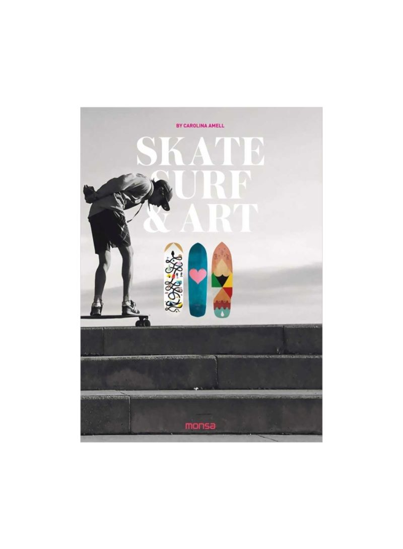 Skate Surf And Art Hardcover