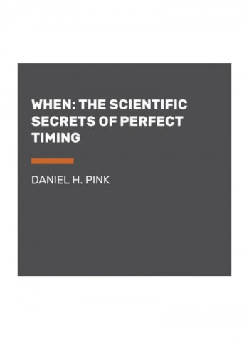 When: The Scientific Secrets Of Perfect Timing Audio Book