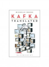 Kafka Translated : How Translators Have Shaped Our Reading Of Kafka Paperback