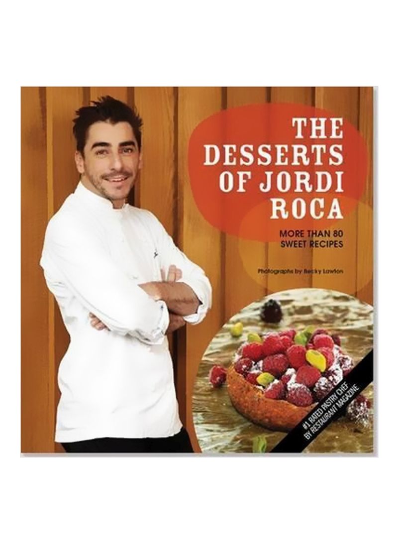 The Desserts Of Jordi Roca : More Than 80 Sweet Recipes Hardcover English by Jordi Roca - 3/Aug/15