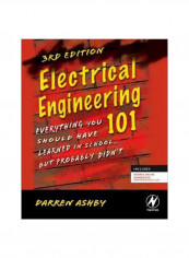 Electrical Engineering 101: Everything You Should Have Learned In School...but Probably Didn't Paperback English by Darren Ashby - 2012-01-11