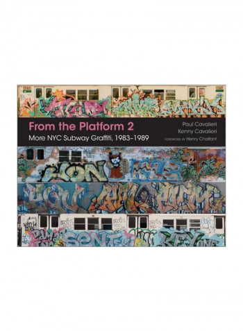 From the Platform 2: More NYC Subway Graffiti, 1983-1989 Hardcover