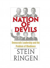 Nation Of Devils: Democratic Leadership And The Problem Of Obedience Hardcover