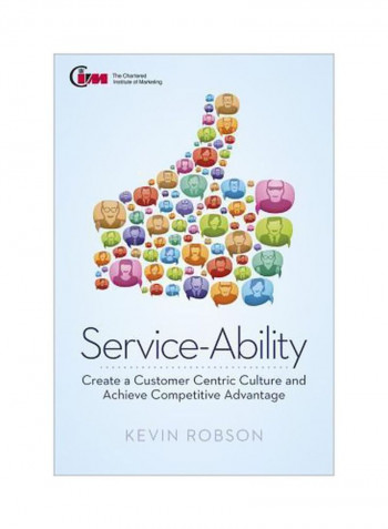 Service-ability: Create A Customer Centric Culture And Achieve Competitive Advantage Hardcover English by Kevin Robson - 26/Dec/12
