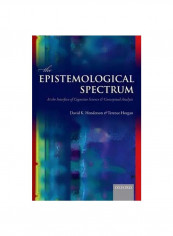The Epistemological Spectrum: At The Interface Of Cognitive Science And Conceptual Analysis Paperback