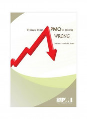 Things Your Pmo Is Doing Wrong Paperback