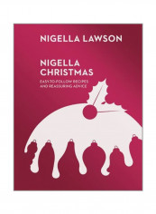 Nigella Christmas: Easy-To-Follow Recipes And Reassuring Advice Hardcover English by Nigella Lawson - 16/Oct/14
