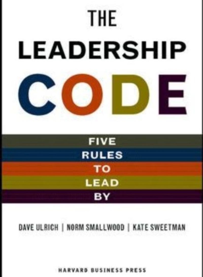 Leadership Code - Hardcover Five Rules to Lead By
