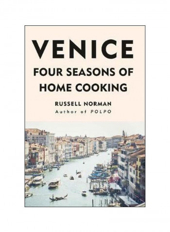 Venice : Four Seasons Of Home Cooking Hardcover