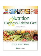 Nutrition And Diagnosis Related Care Paperback 8 reviews Nutrition And Diagnosis Related Care Paperback 8