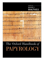 The Oxford Handbook Of Papyrology Paperback