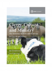 Clergy, Culture and Ministry: The Dynamics of Roles and Relations in Church and Society Hardcover