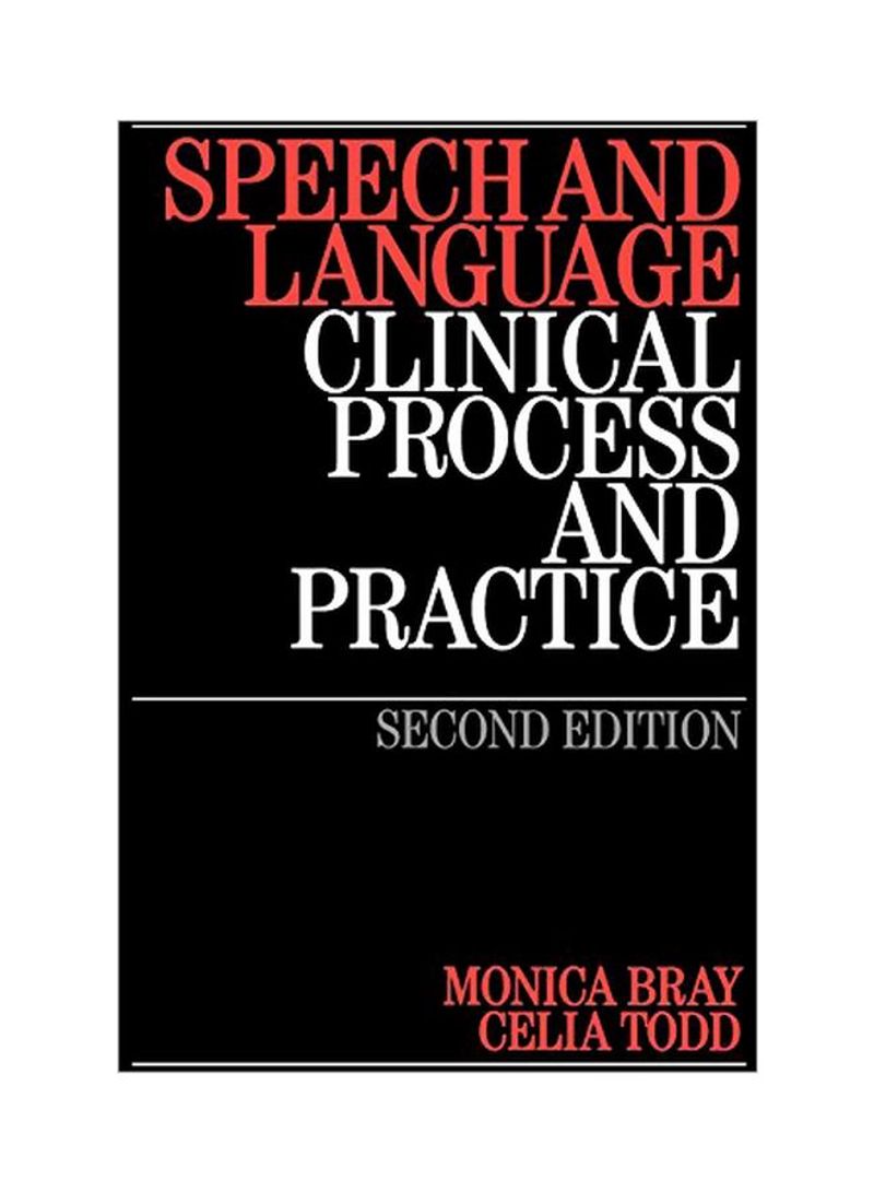 Speech And Language: Clinical Process And Practice Paperback 2