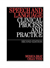 Speech And Language: Clinical Process And Practice Paperback 2