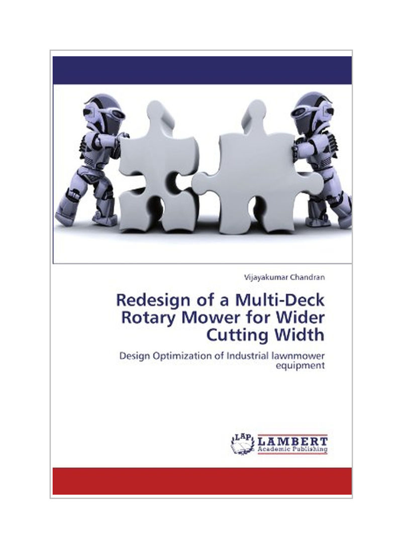 Redesign Of A Multi-deck Rotary Mower For Wider Cutting Width Paperback