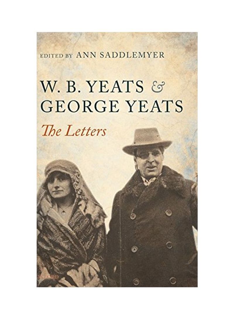 W. B. Yeats And George Yeats : The Letters Hardcover