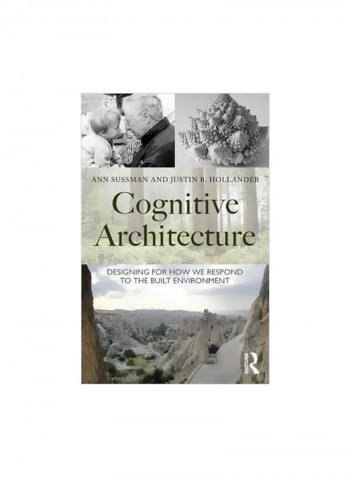 Cognitive Architecture : Designing For How We Respond To The Built Environment Paperback