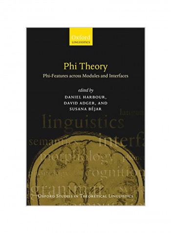 Phi Theory: Phi-features Across Modules And Interfaces Paperback