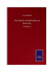 The History of Methodism in Kentucky: Volume II Paperback English by Albert Henry Redford