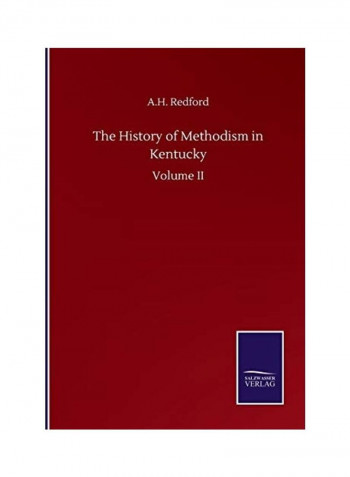 The History of Methodism in Kentucky: Volume II Paperback English by Albert Henry Redford
