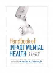 Handbook of Infant Mental Health, Fourth Edition Paperback