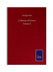 A History of Greece: Volume X Paperback English by George Grote
