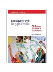 An Encounter With Reggio Emilia: Children And Adults In Transformation Paperback 2