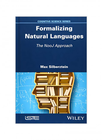 Formalizing Natural Languages: The Nooj Approach Hardcover