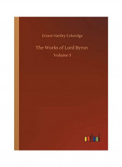 The Works of Lord Byron Paperback English by Ernest Hartley Coleridge - 2020