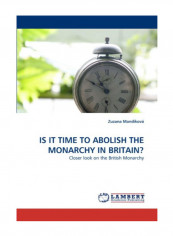 Is It Time To Abolish The Monarchy In Britain? Paperback