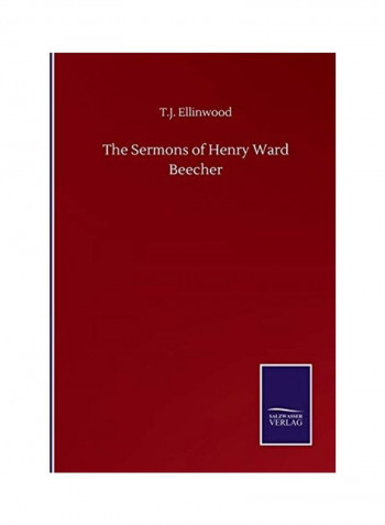 The Sermons Of Henry Ward Beecher Paperback English by T. J. Ellinwood