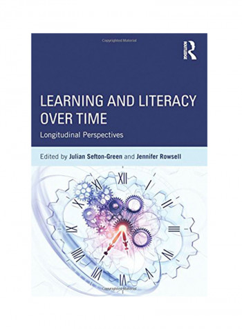 Learning And Literacy Over Time: Longitudinal Perspectives Paperback