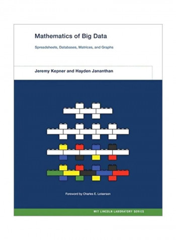 Mathematics Of Big Data: Spreadsheets, Databases, Matrices, And Graphs Hardcover