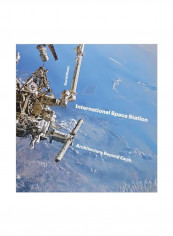 International Space Station:Architecture Beyond Earth Hardcover