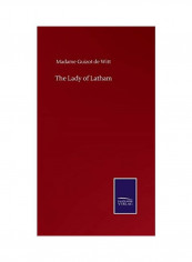 The Lady Of Latham Hardcover English by Madame Guizot De Witt - 2020
