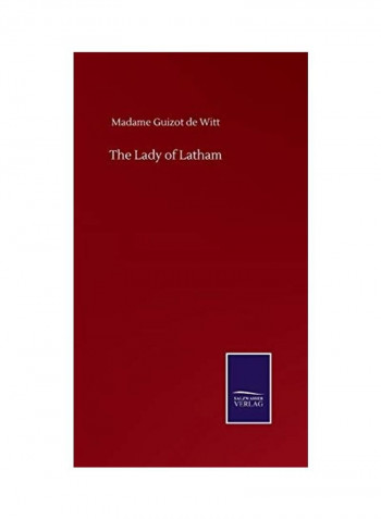 The Lady Of Latham Hardcover English by Madame Guizot De Witt - 2020