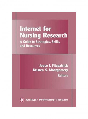 Internet For Nursing Research: A Guide To Strategies, Skills, And Resources Paperback