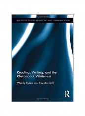 Reading, Writing, And The Rhetorics Of Whiteness Paperback