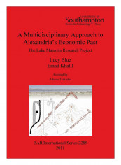 A Multidisciplinary Approach To Alexandria'S Economic Past Paperback