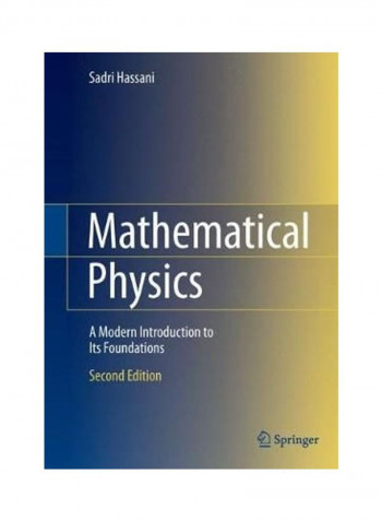 Mathematical Physics: A Modern Introduction To Its Foundations Hardcover English by Sadri Hassani