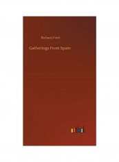 Gatherings From Spain Hardcover English by Richard Ford - 2020