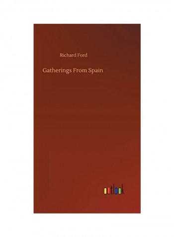 Gatherings From Spain Hardcover English by Richard Ford - 2020