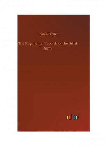 The Regimental Records of the Brtish Army Hardcover English by John S. Farmer - 2020